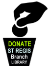 Donating to the St. Regis Branch Library Means More Than You Know!