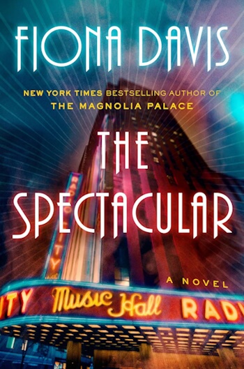 The Spectacular is the latest book by Fiona Davis recommended as a Must Read!